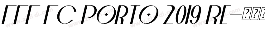 FFF FC Porto 2019 Re字体转换